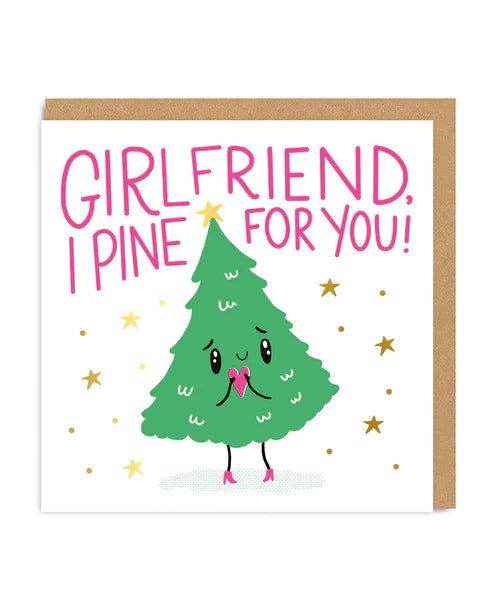 Girlfriend I Pine For You Christmas Card