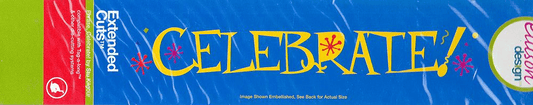 Ellison Design Extended Cuts Celebrate! Phrase Approx 33cm x 6cm Die