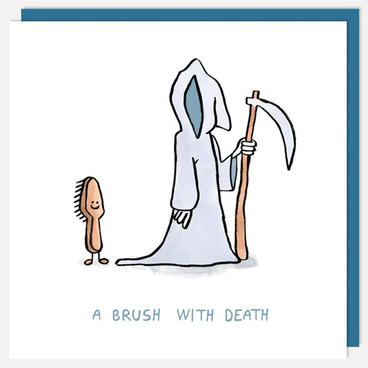 A Brush With Death Blank Card