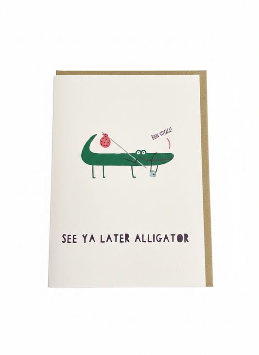 See Ya Later Alligator Leaving Card