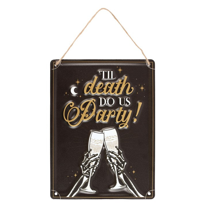 til death do us party champagne metal sign front view showing playful celebration design