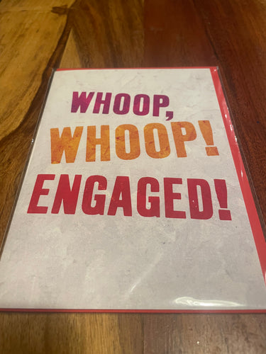 Whoop You’re Engaged Card