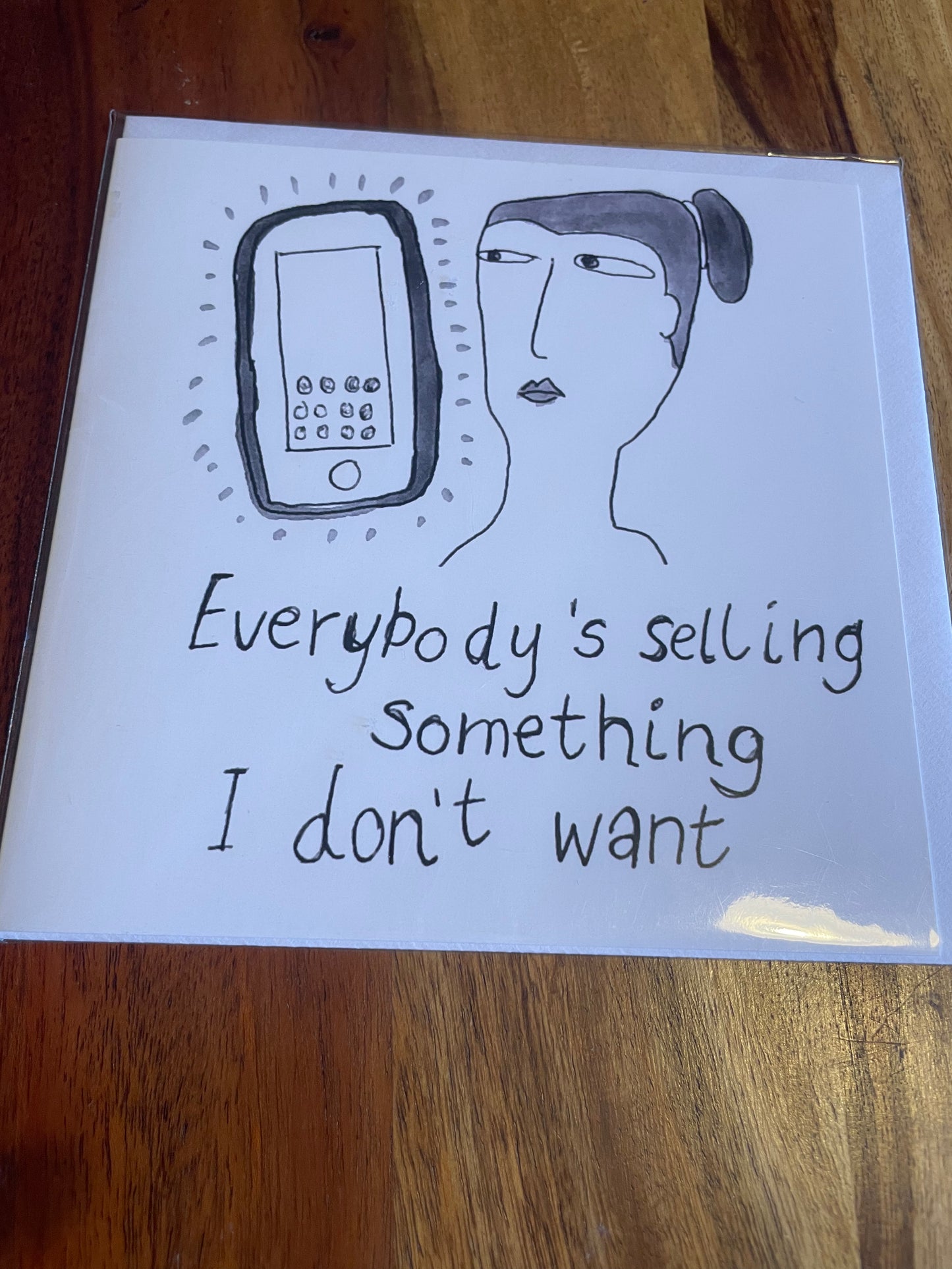 Everybody’s Selling Card -Blank inside