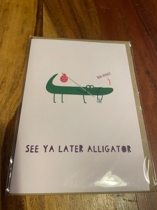 See Ya Later Alligator Card